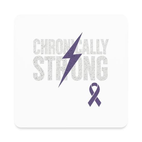 Chronically Strong - Square Magnet