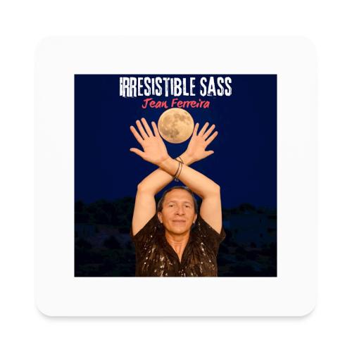 Irresistible Sass - Square Magnet