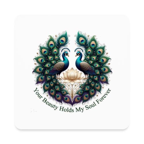 Your Beauty Holds My Soul Peacock Gifts T-Shirt - Square Magnet