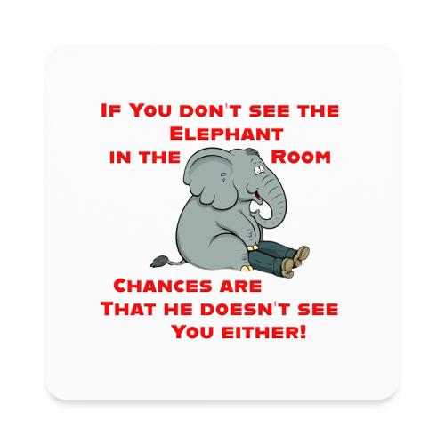 Elephant in the Room Meme - Square Magnet