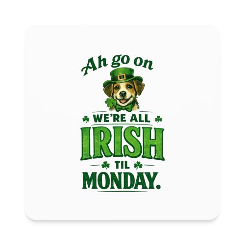St. Patrick’s Day Dog T-Shirt – We’re All Irish - Square Magnet