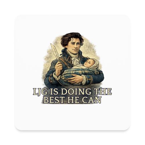 Lord John Is Doing His Best - Square Magnet