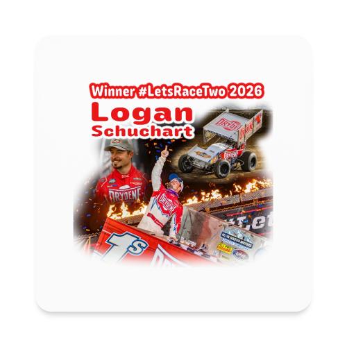 Logan Schuchart #LetsRaceTwo Winner - Square Magnet
