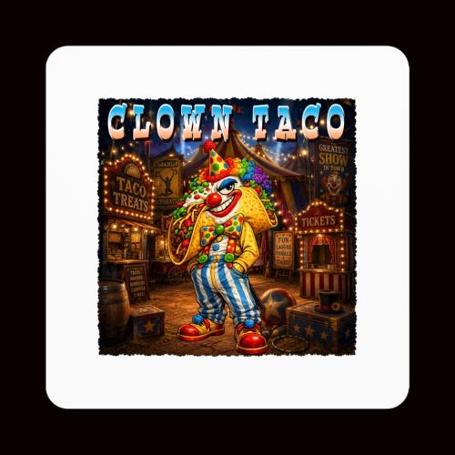 The Clown Taco Circus Humor Character - Square Magnet