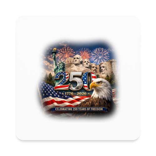 1776-2026 | Celebrating 250 Years of Freedom - Square Magnet