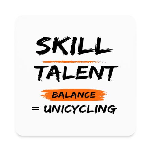 Skill Talent Balance = Unicycling - Square Magnet