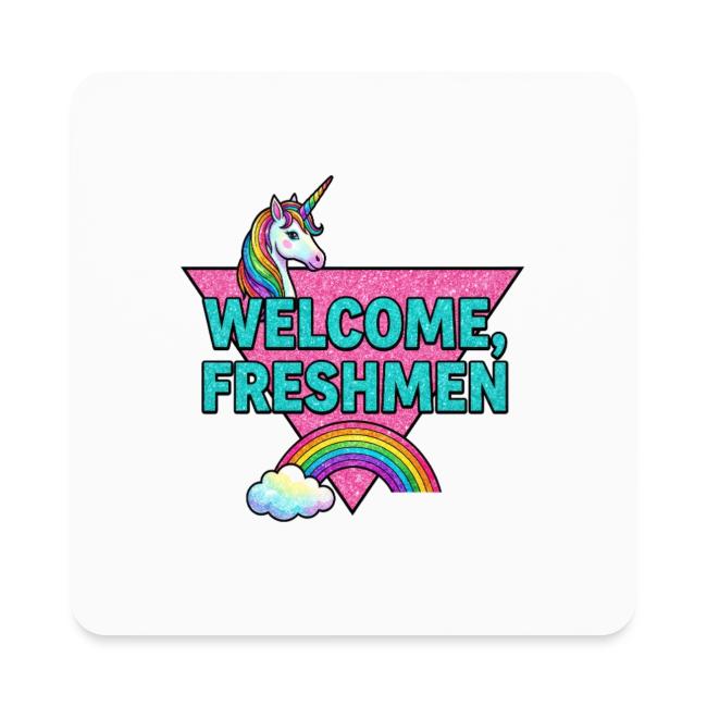 "Welcome, Freshmen"