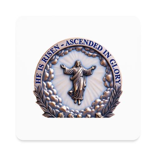 He Is Risen Ascended In Glory T Shirt, Gift - Square Magnet