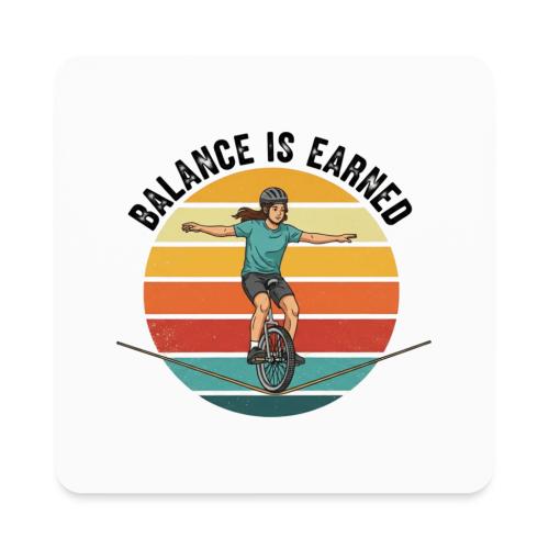Balance is Earned Girl Style - Square Magnet