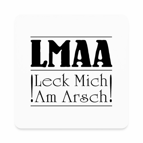 LMAA - Leck Mich Am Arsch - Square Magnet