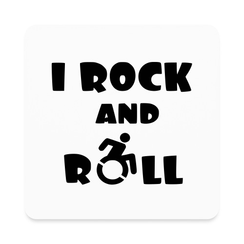 I rock and roll in my wheelchair, Music Humor * - Square Magnet