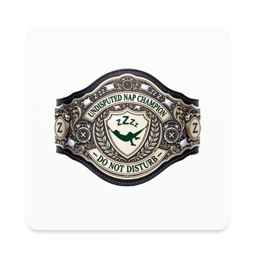 Nap Champion Belt T Shirt - Square Magnet