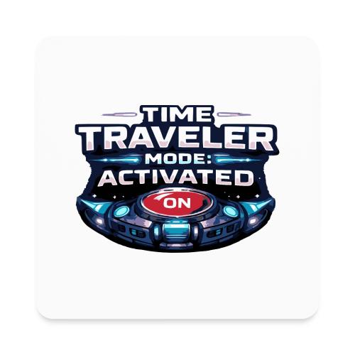 Time Traveler Mode – Futuristic Neon Sci-Fi Tee - Square Magnet