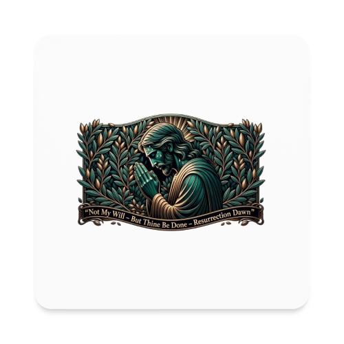 Easter Not My Will Gethsemane T Shirt, Bro Gift - Square Magnet