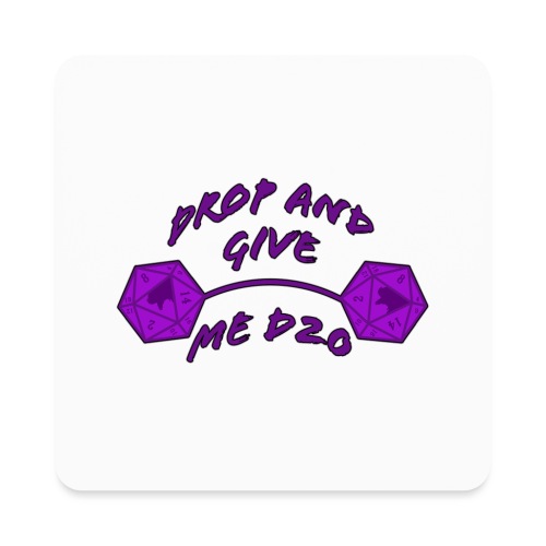 Drop and Give Me D20 - Square Magnet