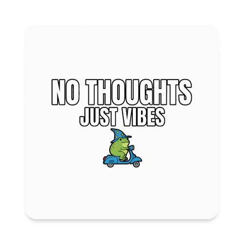 No Thoughts Just Vibes Funny Frog Shirt - Square Magnet