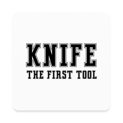 Knife The First Tool - Square Magnet