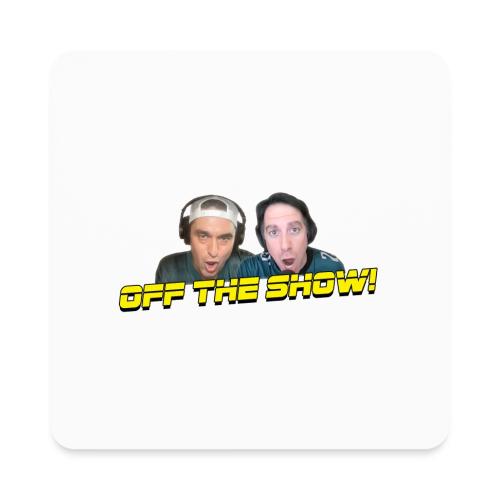 OFF THE SHOW! (horizontal, with glow) - Square Magnet