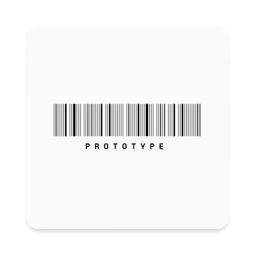 I Am The Prototype... - Square Magnet