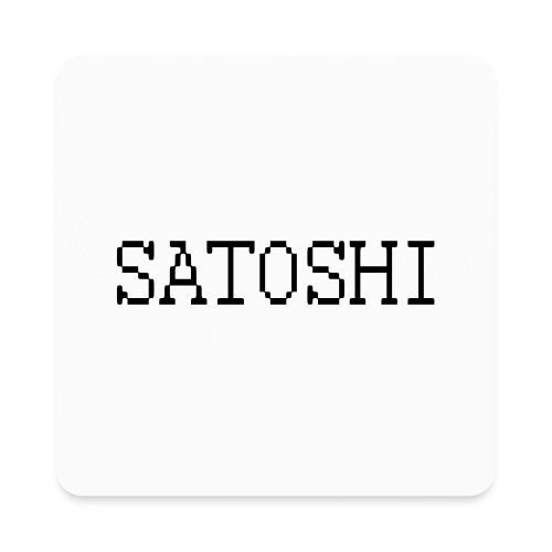 satoshi stroke only one word satoshi, bitcoiners - Square Magnet