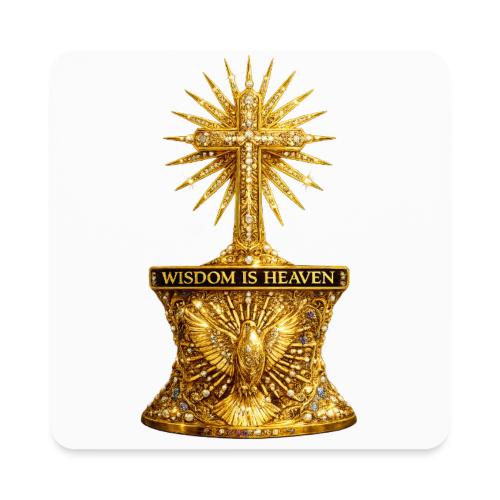 Wisdom is Heaven - Square Magnet