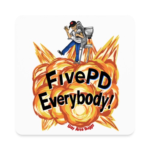 It's FivePD Everybody! - Square Magnet