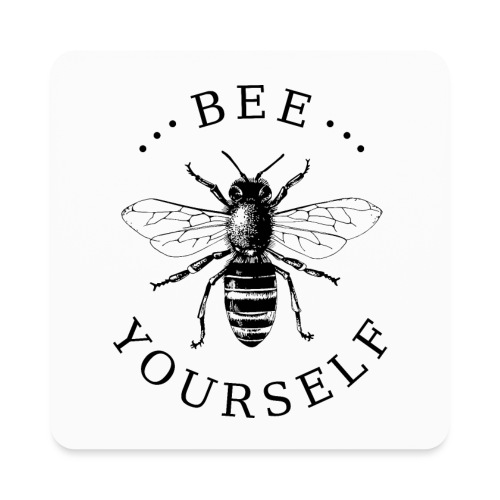 bee be yourself - Square Magnet