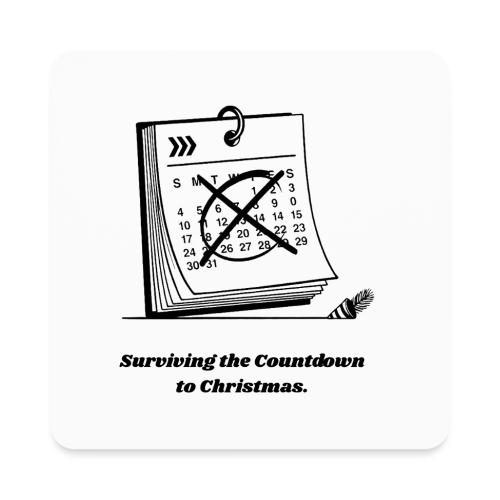 Countdown to Christmas T-Shirt - Square Magnet