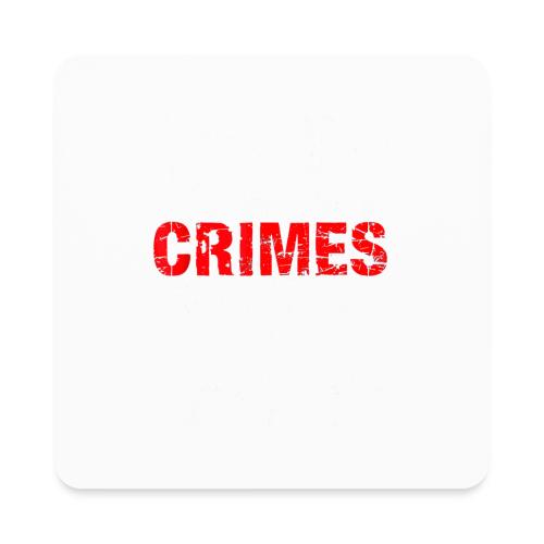 Id Commit Crimes for This Dog Funny Tee - Square Magnet