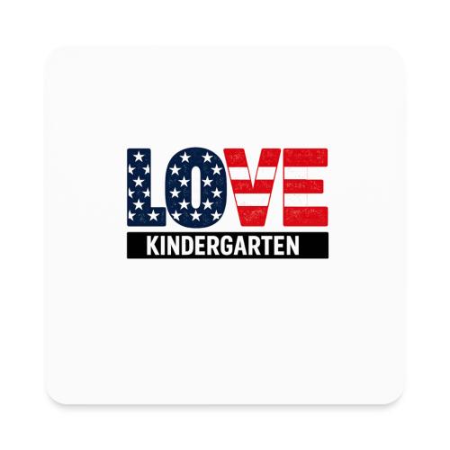 Love Kindergarten Patriotic Graduation - Square Magnet
