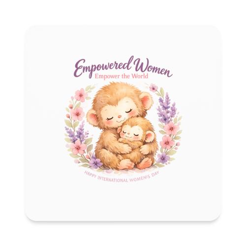 Empowered Women Empower The World Art - Square Magnet