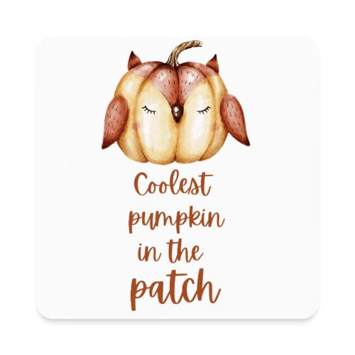Coolest pumpkin in the patch - Square Magnet