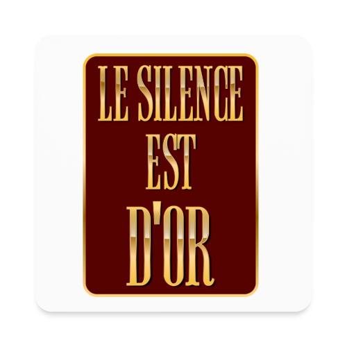 Silence is golden - Square Magnet