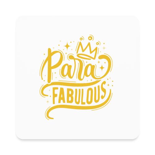 Para Fabulous - Square Magnet