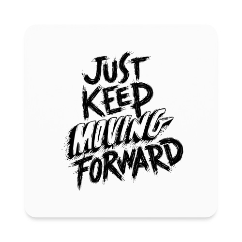Just Kee Moving Forward - Square Magnet