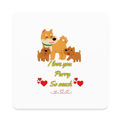 Cute Dog Family Love – “I Love You Purry So much - Square Magnet