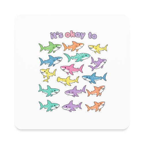 It’s Okay To – Cute Pastel Shark - Square Magnet
