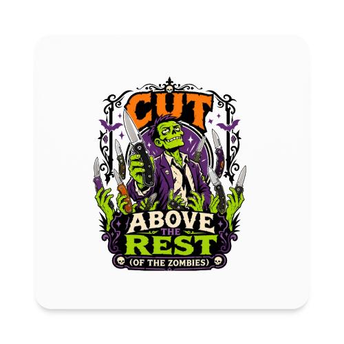 Cut Above The Rest Zombie Pocket Knife Halloween - Square Magnet