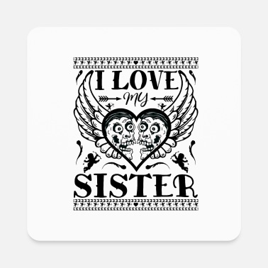 I LOVE MY SISTER - FUNNY YOUNGER SISTER QUOTES' Sticker | Spreadshirt