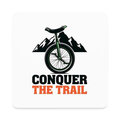 Conquer The Trail Unicycle - Square Magnet