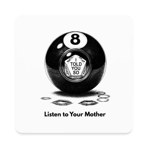Sarcastic Mom T-Shirt Magic 8-Ball Oracle - Square Magnet