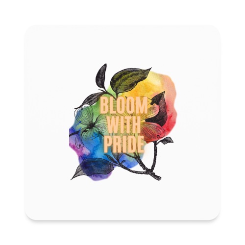 Bloom With Pride - Square Magnet