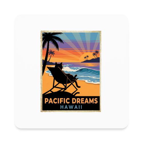 Pacific Dreams Hawaii - Square Magnet