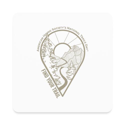 Find Your Trail Location Pin: National Trails Day - Square Magnet