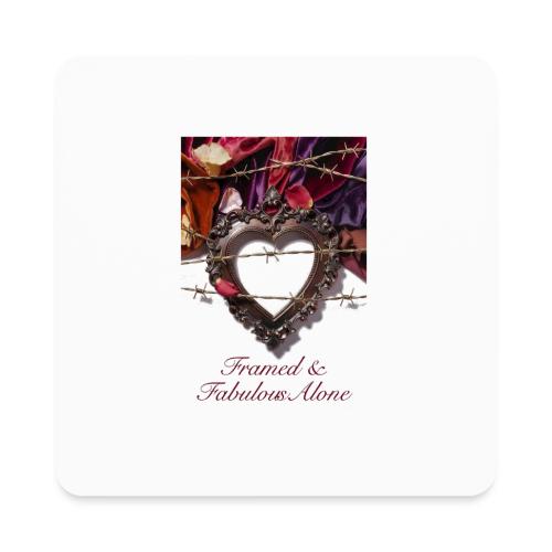 Framed & Fabulous Alone T-Shirt - Square Magnet