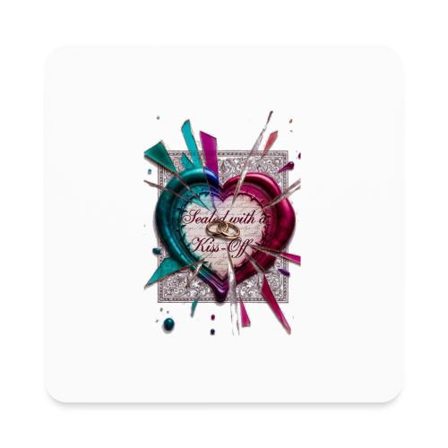 Sealed with a Kiss-Off T-Shirt - Square Magnet