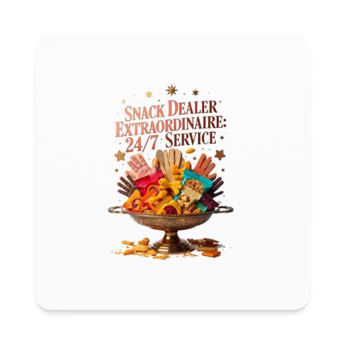 Snack Dealer Extraordinaire Tee, Mum Gift - Square Magnet