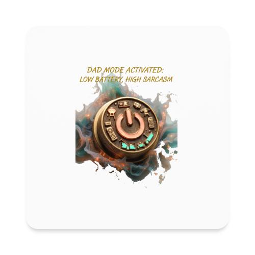 Dad Mode Activated T Shirt, Funny Dad Gift - Square Magnet