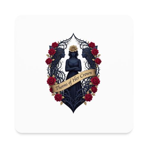 Women’s Day Thorn Crown T Shirt, Gift for Sister - Square Magnet