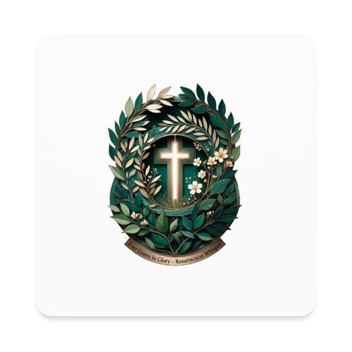 Easter Ever Green in Glory Laurel T Shirt, Gift - Square Magnet